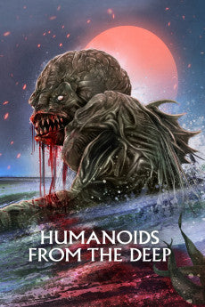 Humanoids from the Deep 1980 Action / Horror / Sci-Fi