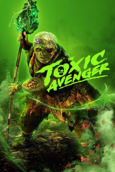 The Toxic Avenger 2023 Action / Comedy / Horror / Sci-Fi