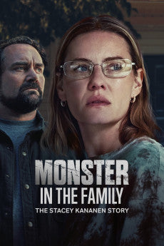 Monster in the Family: The Stacey Kananen Story 2025 Thriller