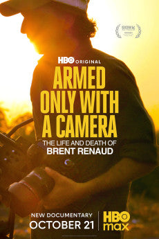 Armed Only with a Camera: The Life and Death of Brent Renaud 2025 Documentary