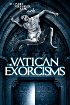The Vatican Exorcisms 2013 Horror