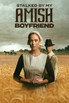 Stalked by My Amish Boyfriend 2024 Action / Thriller