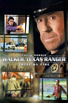 Walker, Texas Ranger: Trial by Fire 2005 ‧ Action/Thriller ‧ 2 hours