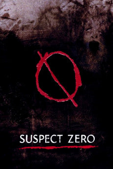 Suspect Zero 2004 Action / Crime / Horror / Mystery / Thriller