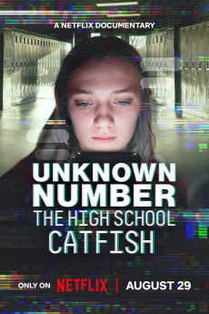 Unknown Number: The High School Catfish 2025 Crime / Documentary