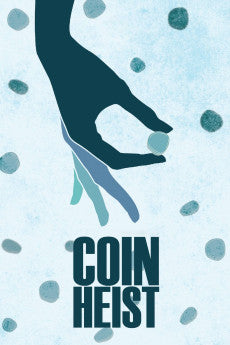 Coin Heist 2017 Crime / Drama / Romance / Thriller