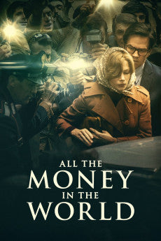 All the Money in the World 2017 Action / Biography / Crime / Drama / History / Mystery / Thriller