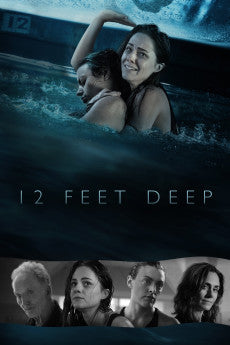 12 Feet Deep 2017 Action / Horror / Thriller