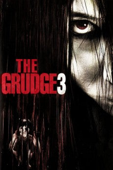 The Grudge 3 2009 Action / Animation / Horror / Mystery / Thriller