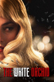 White Orchid 2018 Drama / Mystery / Thriller