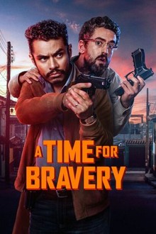 A Time for Bravery Original title: La hora de los valientes 2025 1h 47m