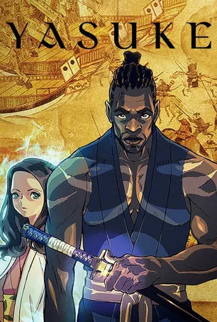 Yasuke Season 1 Complete Pack 2021 Animation - Drama - Action - Adventure - Sci-Fi - Fantasy